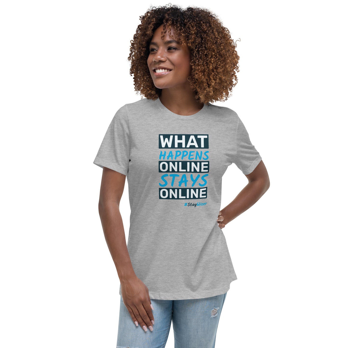 What Happens Online, Stays Online - Women's Relaxed T-Shirt