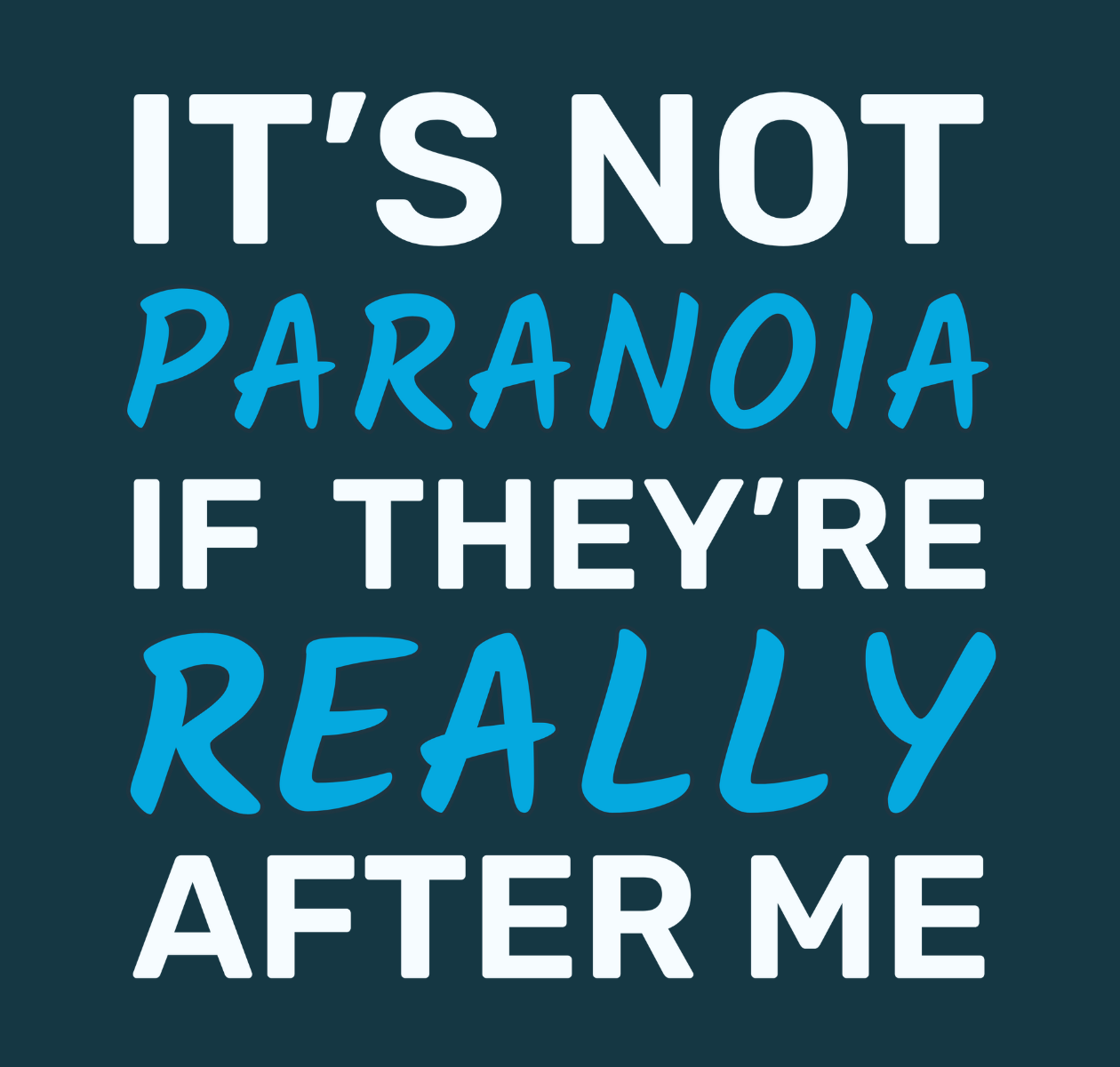 It's Not Paranoia - WizerWear Security Awareness Apparel